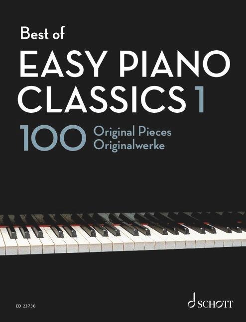 Best of Easy Piano Classics 1: 100 Originalwerke. Klavier.