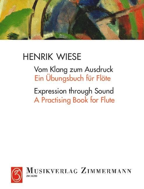 Vom Klang zum Ausdruck: Ein Übungsbuch für Flöte. Flöte. Lehrbuch.