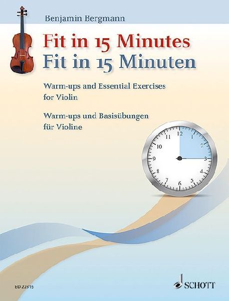 Fit in 15 Minuten: Warm-ups und Basisübungen für Violine. Violine.
