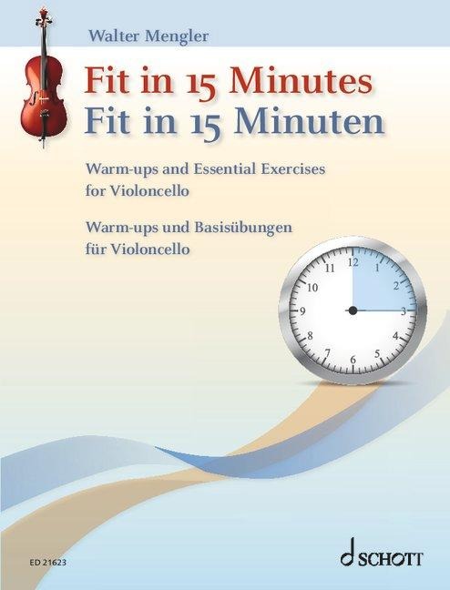 Fit in 15 Minuten: Warm-ups und Basisübungen. Violoncello.