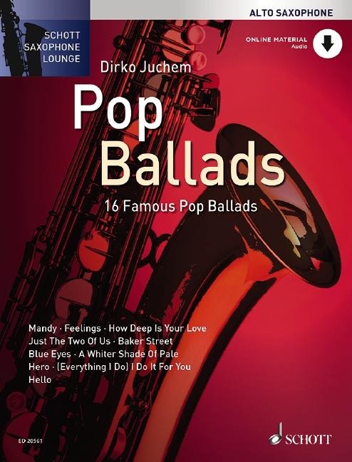 Pop Ballads: 16 berühmte Pop-Balladen. Alt-Saxophon.