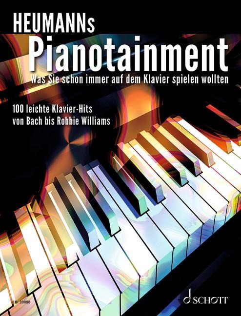 Heumanns Pianotainment: Was Sie schon immer auf dem Klavier spielen wollten. Band 1. Klavier.