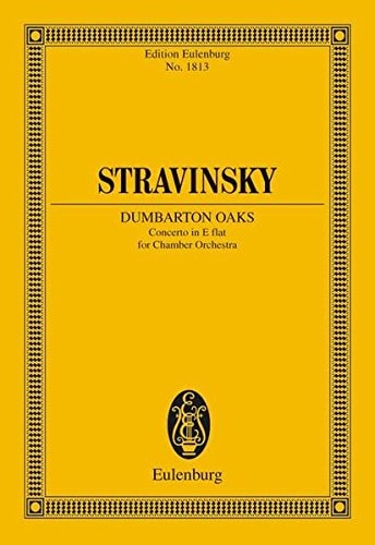 Concerto in Es "Dumbarton Oaks" Für Kammerorchester. Kammerorchester. Studienpartitur.