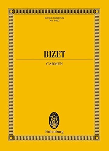 Carmen. Bizet. New URTEXT Edition Eulenburg No. 8062