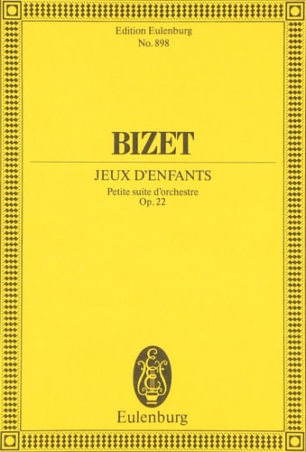 Jeux D'Enfants Op. 22 Small Suite for Orchestra