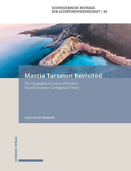Mastia Tarseion Revisited: The Geographical Limits of Polybius Second Romano-Carthaginian Treaty