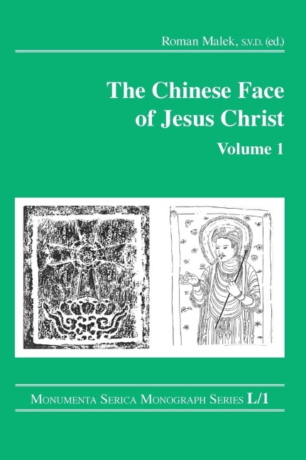 The Chinese Face of Jesus Christ: Volume 1