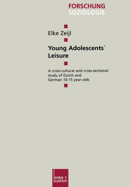 Young Adolescents Leisure: A cross-cultural and cross-sectional study of Dutch and German 10-15 year-olds