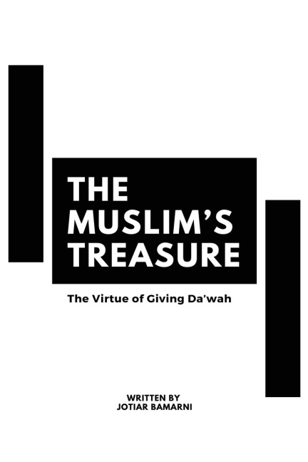 THE MUSLIMS TREASURE - THE VIRTUE OF GIVING DAWAH