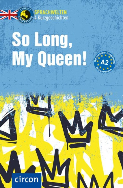 So Long, My Queen!: Englisch A2