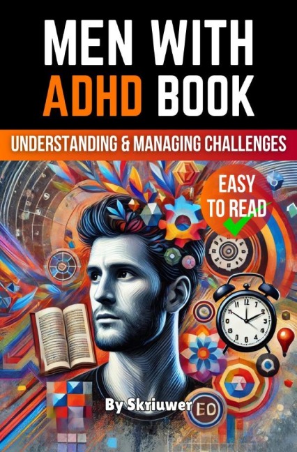 Men With ADHD: Understanding and Managing Challenges