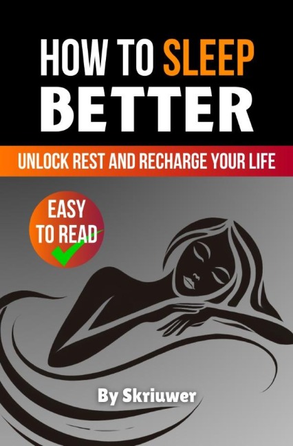How to Sleep Better: Unlock Rest and Recharge Your Life