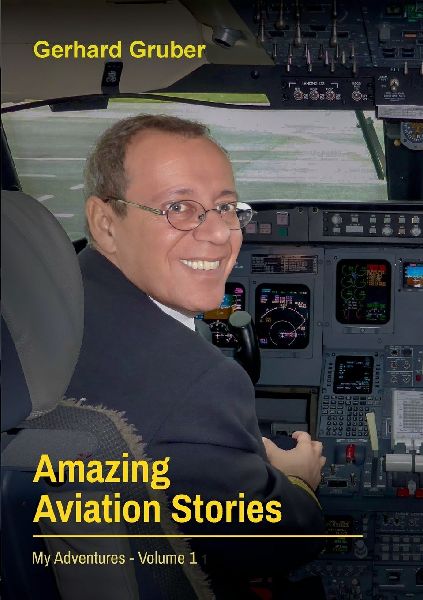 Amazing Aviation Stories, Volume 1: My Adventures
