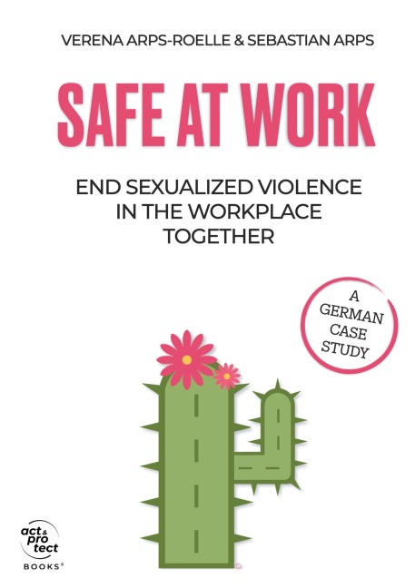 Safe at Work: End sexualized violence in the workplace together