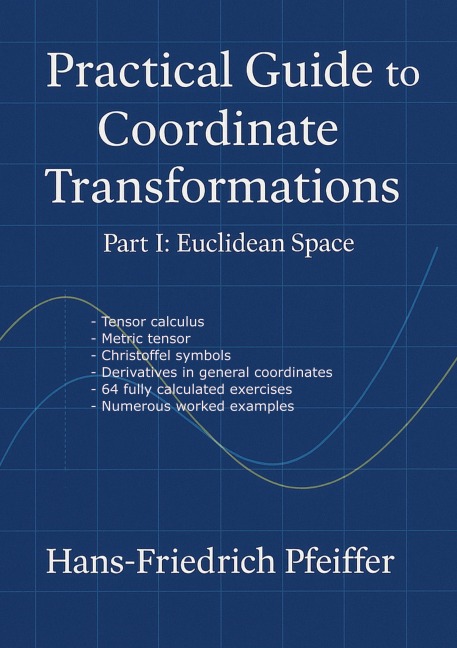 Practical guide to coordinate transformations: Part I: Euclidian Space