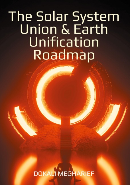 The Solar System Union & Earth Unification Roadmap: A Journey to the  Galaxy
