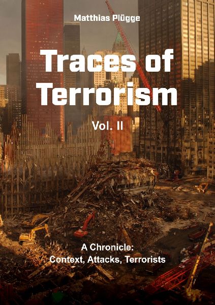 Traces of Terrorism, II: A Chronicle: Context, Attacks, Terrorists