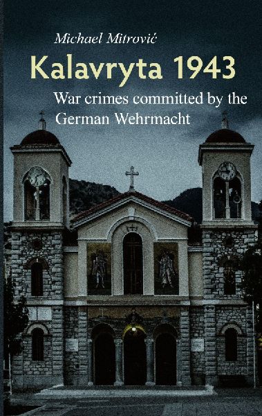 Kalavryta 1943: War crimes committed by the German Wehrmacht