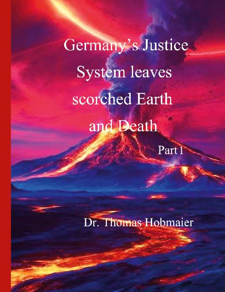 Germanys Justice System leaves scorched Earth and Death