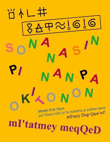 sona nasin pi nanpa Okitonon - mItatmey meqQeD: kepeken toki tu wan: sitelen pona, toki pona, toki Sinan - nutlhej wej Hol: SItelenpona Hol, toqIpona Hol, tlhIngan Hol