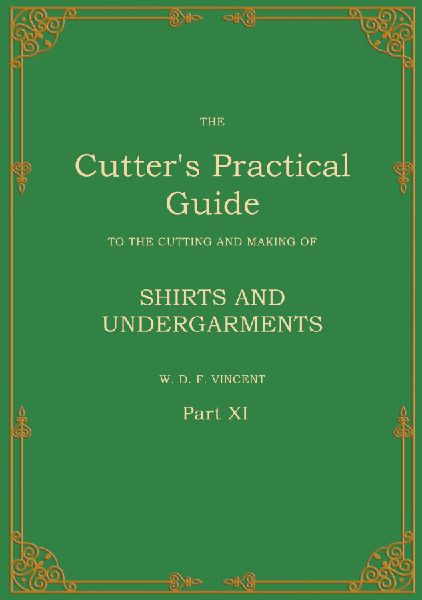 The Cutters Practical Guide, Part 11: Shirts and Undergarments