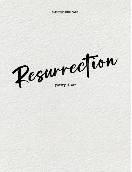 Resurrection: poetry & art