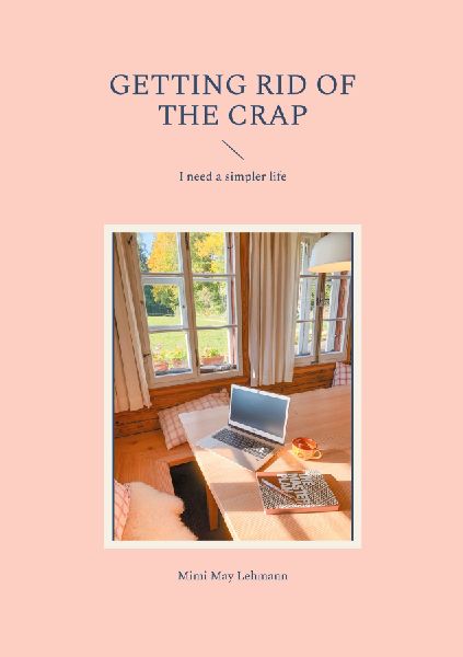 Getting Rid Of The Crap: I need a simpler life