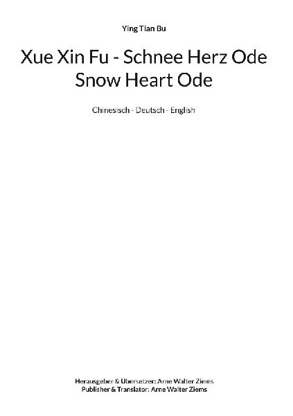 Xue Xin Fu - Schnee Herz Ode - Snow Heart Ode: Pinyin - Deutsch - English