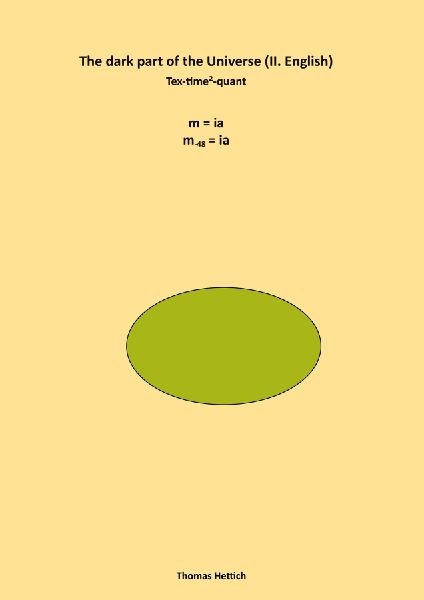 The dark part of the universe: Tex-time²- quant