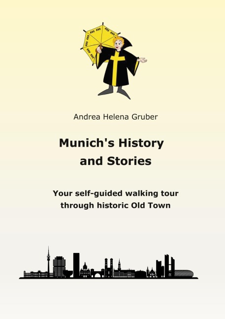 Munich´s History and Stories: Your self-guided walking tour through historic Old Town
