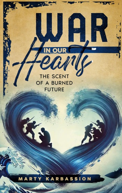 War in Our Hearts: The Scent of a Burned Future