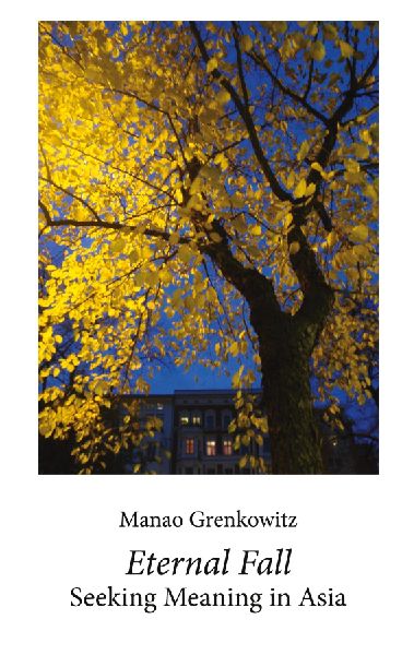 Eternal Fall: Seeking Meaning in Asia