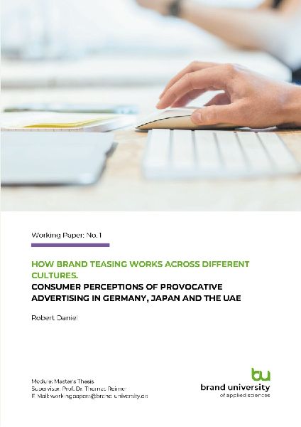 How brand teasing works across different cultures: Consumer perceptions of provocative advertising in Germany, Japan and the UAE.