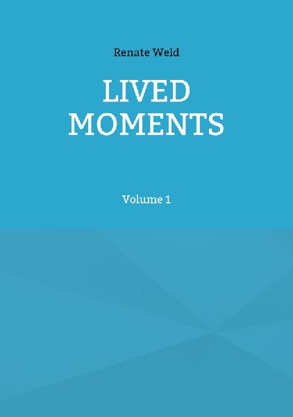 LIVED MOMENTS