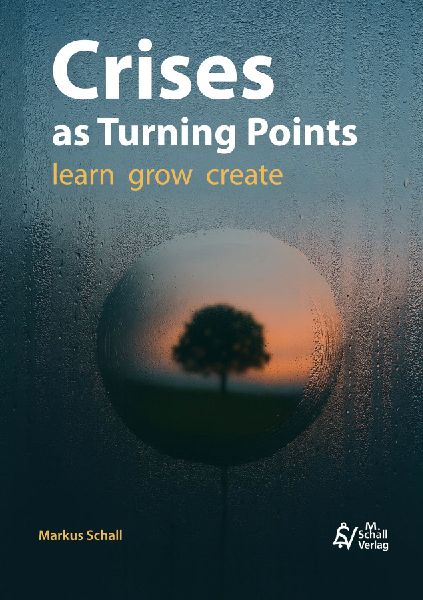 Crises as Turning Points: learn - grow - create