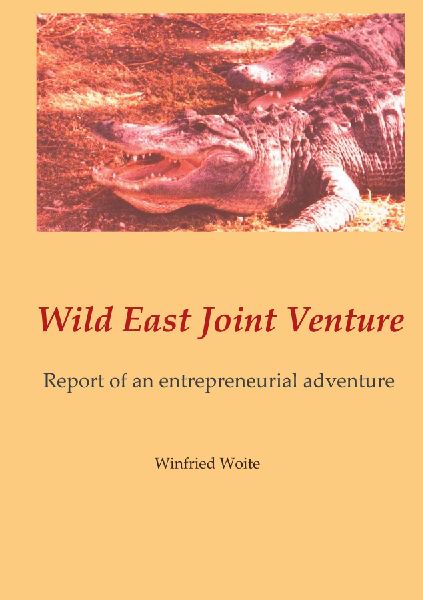 Wild East Joint Venture: Report of an entrepreneurial adventure