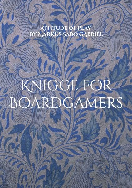 Knigge for Boardgamers: Attitude of Play
