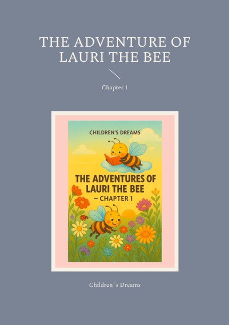 The Adventure of Lauri the Bee: Chapter 1
