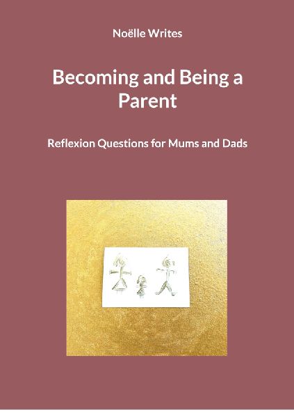 Becoming and Being a Parent: Reflexion Questions for Mums and Dads