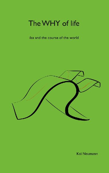 The why of life: ilsa and the course of the world