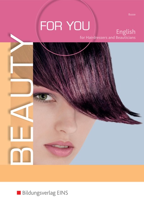 Beauty For You: Englisch für Friseur- und Kosmetikprofis Lehr-/Fachbuch
