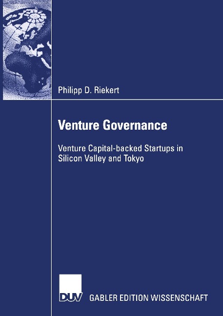 Venture Governance: Venture Capital-backed Startups in Silicon Valley and Tokyo