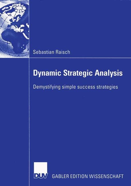 Dynamic Strategic Analysis: Demystifying simple success strategies