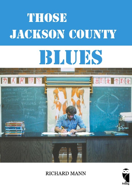 Those Jackson County Blues: autobiographical novel
