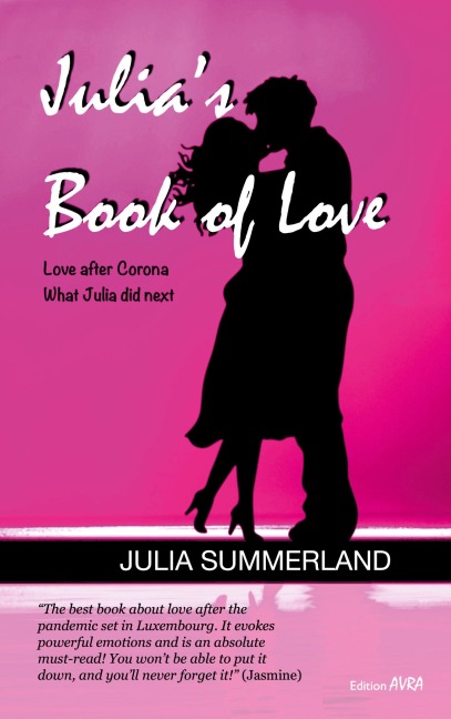 Julias Book of Love: Love after Corona. What Julia did next