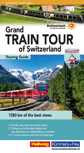 Hallwag Reiseführer Grand Train Tour of Switzerland, englische Ausgabe: A comprehensive guide to Switzerlands most spectacular attractions on the Grand Train Tour. With tips, must-sees, and maps