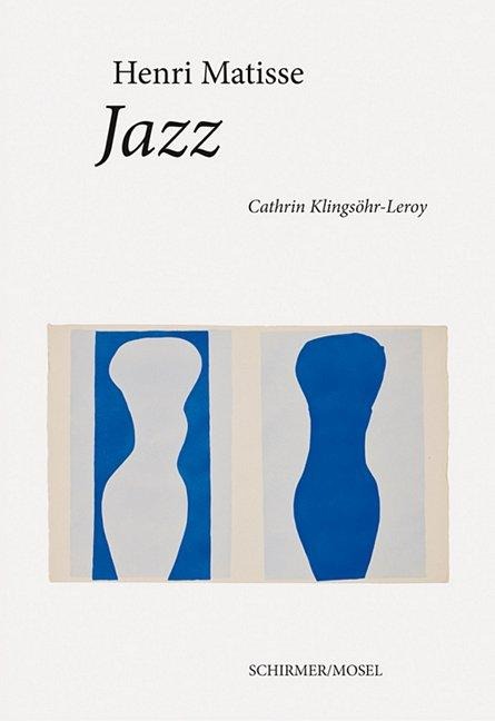 Jazz: Eine Folge von 20 Scherenschnitten mit Originaltexten von Henri Matisse