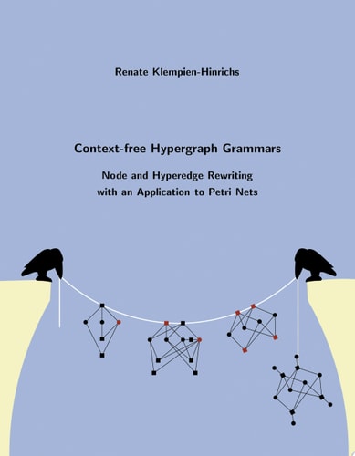 Context Free Hypergraph Grammars Node and Hyperedge Rewriting with an Application to Petri Nets