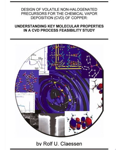Design of Volatile Non Halogenated Precursors for the Chemical Vapor Deposition (cvd) of Copper: Understanding Key Molecular Properties in a Cvd Process Feasibility Study