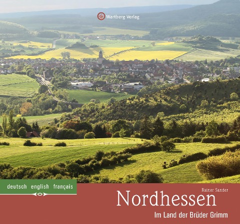 Nordhessen - Im  Land der Brüder Grimm: Farbbildband
